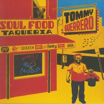 Tommy Guerrero ‎– Soul Food Taqueria 2LP