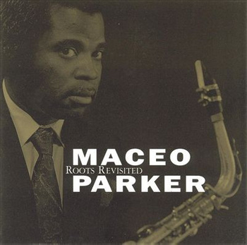 Maceo Parker – Roots Revisited LP (1st UK PRESS)