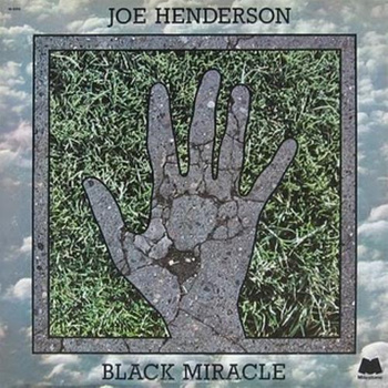 Joe Henderson ‎– Black Miracle LP (1st US PRESS)