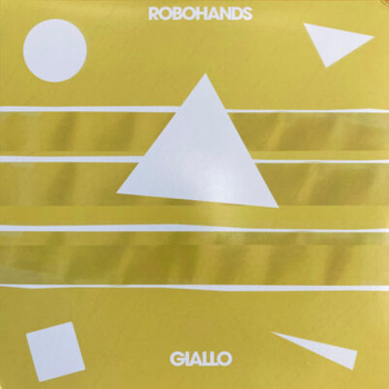 Robohands – Giallo EP 12"