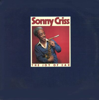 Sonny Criss – The Joy Of Sax LP