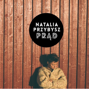 Natalia Przybysz ‎– Prąd LP