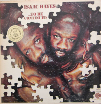 Isaac Hayes ‎– ...To Be Continued LP