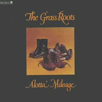 The Grass Roots ‎– Alotta Mileage LP