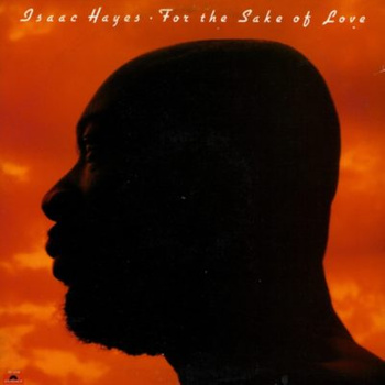 Isaac Hayes ‎– For The Sake Of  Love LP (1st US PRESS)