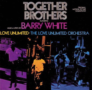 Barry White, Love Unlimited, The Love Unlimited Orchestra ‎– Together Brothers (Original Motion Picture Soundtrack) LP