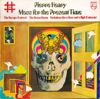 Pierre Henry ‎– Mass For The Present Time LP