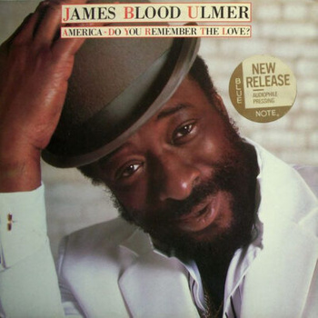 James Blood Ulmer – America - Do You Remember The Love? LP