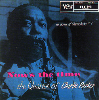 The Quartet Of Charlie Parker ‎– The Genius Of Charlie Parker #3, Now's The Time LP