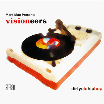 Marc Mac Presents Visioneers ‎– Dirty Old Hip Hop 2x12"