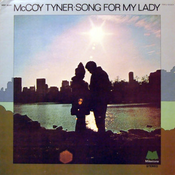 McCoy Tyner ‎– Song For My Lady LP (1st US PRESS)