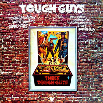 Isaac Hayes – Tough Guys (Music From The Soundtrack Of The Paramount Release 'Three Tough Guys') LP