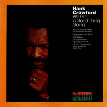 Hank Crawford ‎– We Got A Good Thing Going LP