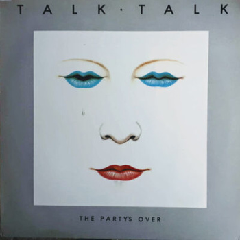 Talk Talk – The Party's Over LP