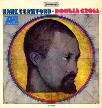 Hank Crawford – Double Cross LP (1st US PRESS)