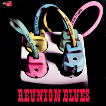 Oscar Peterson / Milt Jackson / Ray Brown / Louis Hayes ‎– Reunion Blues LP (1st US PRESS)