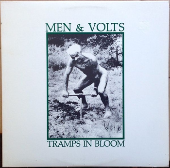 Men & Volts ‎– Tramps In Bloom LP