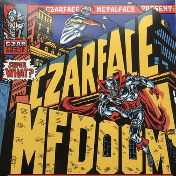 Czarface, MF Doom ‎– Super What? LP