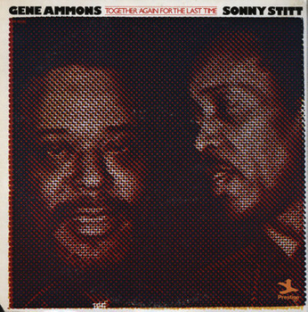 Gene Ammons / Sonny Stitt – Together Again For The Last Time LP (1st US PRESS)