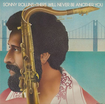 Sonny Rollins ‎– There Will Never Be Another You LP (1st US PRESS)