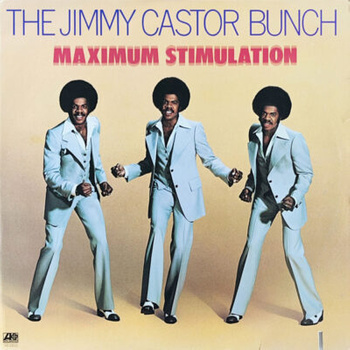 The Jimmy Castor Bunch – Maximum Stimulation LP