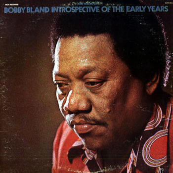 Bobby Bland – Introspective Of The Early Years 2LP