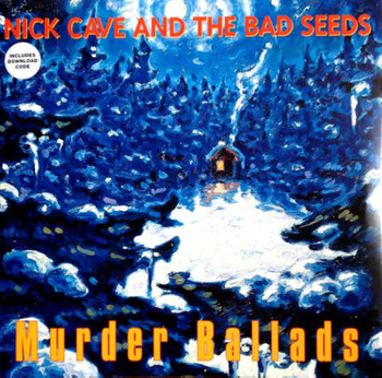 Nick Cave And The Bad Seeds – Murder Ballads LP