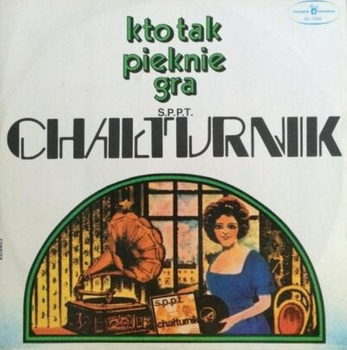 S.P.P.T. Chałturnik – Kto Tak Pięknie Gra LP (1st PRESS)