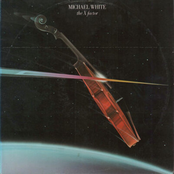 Michael White – The X Factor LP (1st US PRESS)