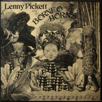 Lenny Pickett With The Borneo Horns – Lenny Pickett With The Borneo Horns LP (1st US PRESS)