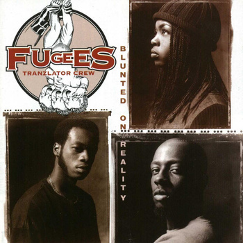 Fugees (Tranzlator Crew) ‎– Blunted On Reality LP