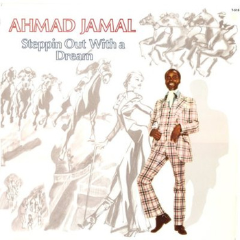 Ahmad Jamal ‎– Steppin Out With A Dream LP (1st US PRESS)