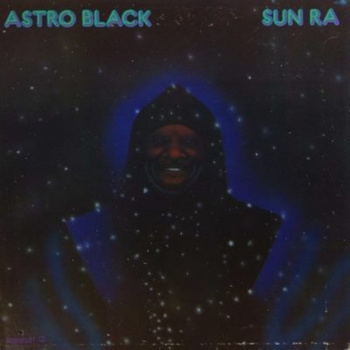 Sun Ra ‎– Astro Black LP (1st US PRESS)