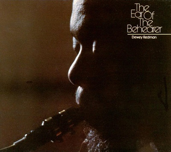 Dewey Redman ‎– The Ear Of The Behearer LP (1st US PRESS)