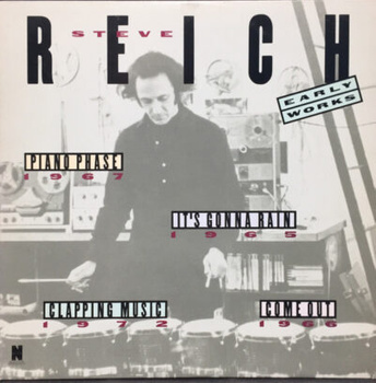 Steve Reich – Early Works LP (1st US PRESS)