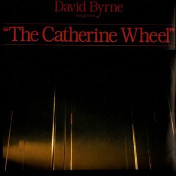 David Byrne – Songs From The Broadway Production Of "The Catherine Wheel" LP