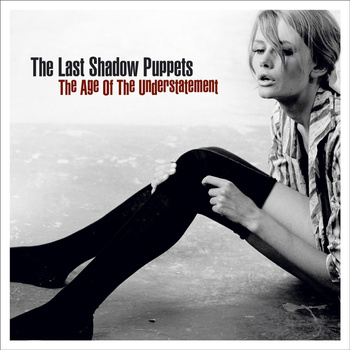 The Last Shadow Puppets ‎– The Age Of The Understatement 2LP