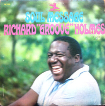 Richard "Groove" Holmes – Soul Message LP (1st US MONO PRESS)