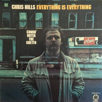 Chris Hills / Everything Is Everything ‎– Comin' Outta The Ghetto LP (1st US Press)