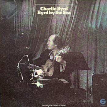 Charlie Byrd – Byrd By The Sea LP (1st US PRESS)