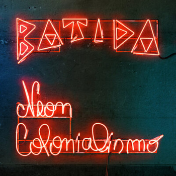 Batida – Neon Colonialismo LP