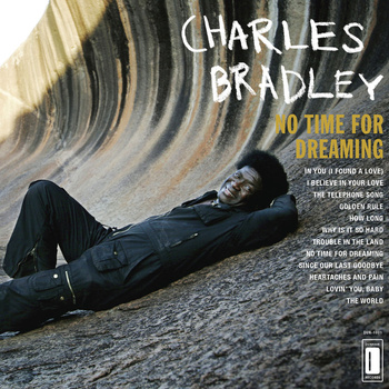 Charles Bradley ‎– No Time For Dreaming LP