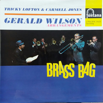 Tricky Lofton & Carmell Jones With The Arrangements Of Gerald Wilson – Brass Bag LP (1st EU Mono Press)